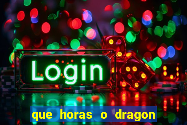 que horas o dragon fortune paga